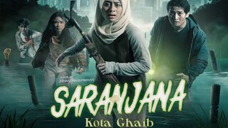 SARANJANA: Kota Ghaib [2023] Full Movie