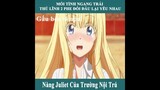 Tóm Tắt Phim Anime Hay : Nàng Juliet Của Trường Nội Trú | Review Anime | Gấu Béo