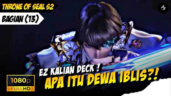 SEASON 2 (13) - DEWA IBLIS KETAR KETIR🥶 🔥 - THRONE OF SEAL❗(REUPLOAD)