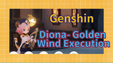 Diona- Golden Wind Execution