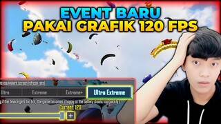 TERNYATA BEGINI TURUN EVENT DENGAN GRAFIK 120 FPS !! MUSUH RAME PUN LANCAR BANGET - PUBG MOBILE