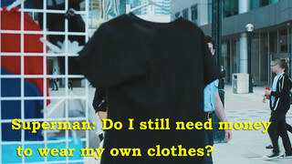 Superman: Why should I pay for my own clothes?