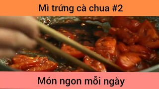 Mì trứng cà chua p2