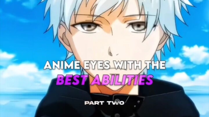 Anime eyes with the best abilities part two