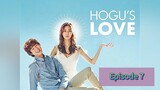 HOGU'S LOVE Episode 7 Tagalog Dubbed