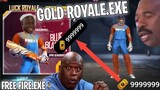 FREE FIRE.EXE - GOLD ROYALE.EXE