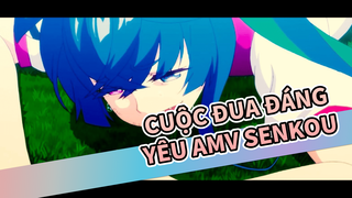 Cuộc đua đáng yêu AMV | Senkou