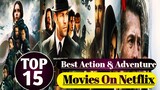 Best Action Movies On Netflix - Top Action Movies On Netflix - Netflix Movies.