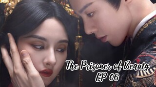 THE PRISONER OF BEAUTY EP06_ZHE YAO❣️