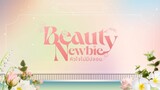 [Eng Sub] Beauty Newbie หัวใจไม่มีปลอม - EP.3 [3-4]