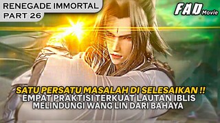 SATU PERSATU MASALAHNYA DI SELESAIKAN DENGAN BEGITU CEPAT - ALUR RENEGADE IMMORTAL PART 26