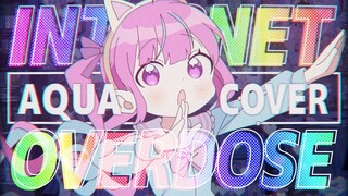 [Hololive Vietsub Cover Song] Minato Aqua- INTERNET OVERDOSE