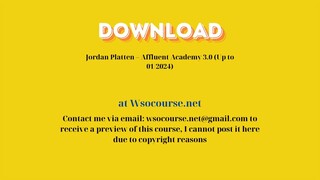 (WSOCOURSE.NET) Jordan Platten – Affluent Academy 3.0 (Up to 01/2024)