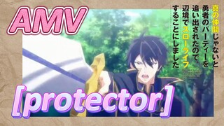 [Banished from the Hero's Party]AMV |  [protector]