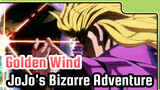 Only Two Mins Let You Love Golden Wind | JoJo's Bizarre Adventure / Epic