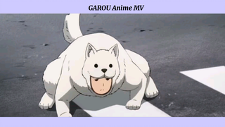 GAROU Anime MV