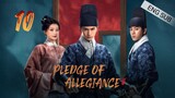 🇨🇳 Pledge Of Allegiance (2023) | Episode 10 | Eng Sub | (山河之影 第10集)
