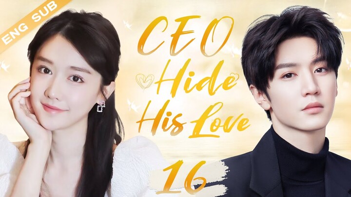 ENGSUB【CEO Hide His Love】▶EP16 | Chen Zheyuan, Mao Na 💌CDrama Recommender
