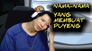 Nama-nama yang membuat puyeng ❌