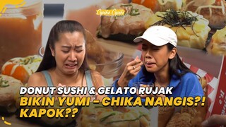 Yumi & Chika Nangis Cicip Donut Sushi Sampai Gelato Rujak | Cipika Cipiki Eps.27