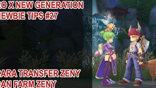 CARA TRANSFER ZENY & CARA FARM ZENY MELIMPAH #TIPS PART 27 - Ragnarok X Next Gen