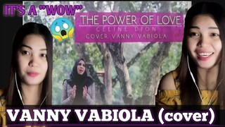 VANNY VABIOLA - THE POWER OF LOVE COVER | REACTION