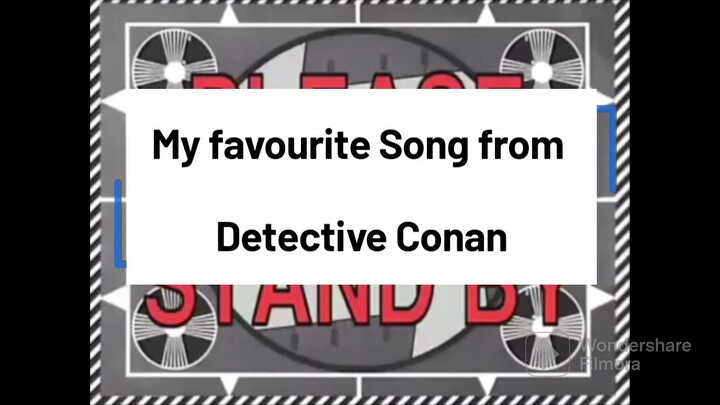 My favourite song from Detective Conan (Part 1) 😉