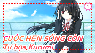 [CUỘC HẸN SỐNG CÒN] Tự họa Kurumi Tokisaki_1