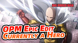 I'm Someone Who's Currently A Hero | Epic AMV / One Punch Man