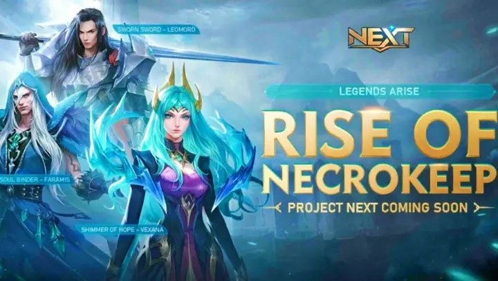 NEXT LEGENDS ARISE RISE OF NECROKEEP PROJECT NEXT COMING SOON 2022