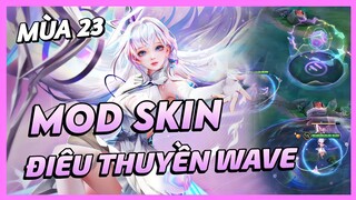 Mod Skin Điêu Thuyền Wave Mới Nhất Mùa 23 Full Hiệu Ứng Không Lỗi Mạng | Yugi Gaming