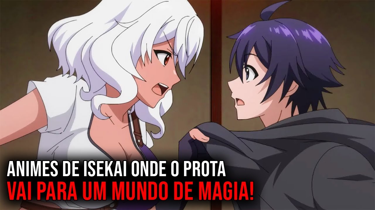 5 ANIMES ISEKAI ONDE O PROTAGONISTA É TRANSFERIDO PARA UM MUNDO DE MAGIA! -  BiliBili