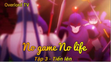 No game No life Tập 3 - Tiến lên