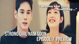 Stong Girl Nam Soon Ep 7 Preview & Spoiler | Nam Soon meets Ryu Shi Oh