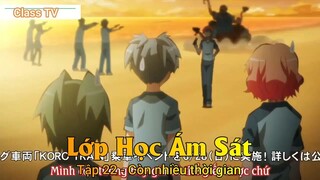 Lớp Học Ám Sát Tập 22 - Còn nhiều thời gian