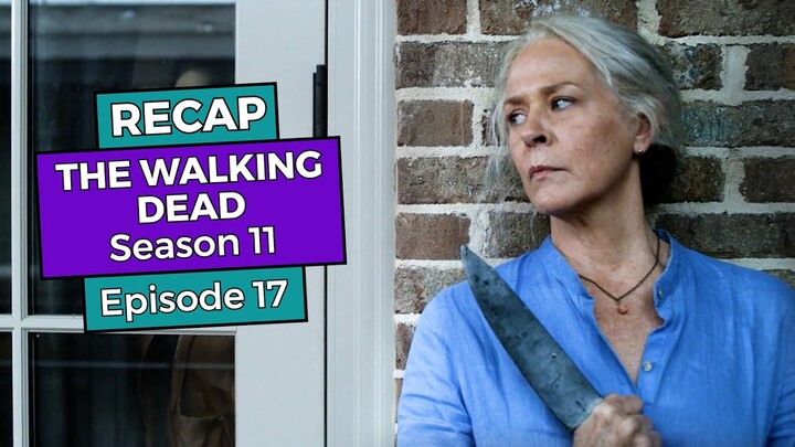 The Walking Dead: Season 11 Episode 17 RECAP