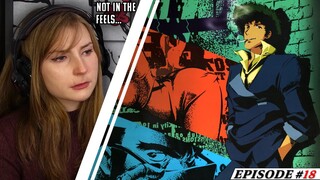 Cowboy Bebop Reaction | Episode 18