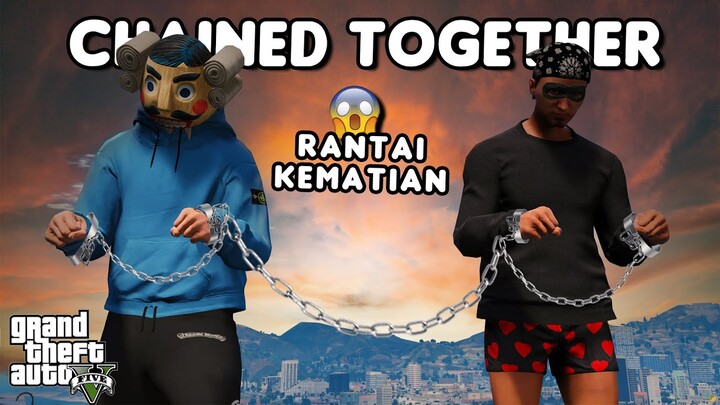 AKU DAN TEMANKU DIRANTAI BERSAMA - GTA 5 ROLEPLAY