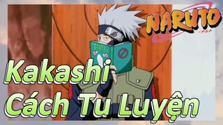 Kakashi Cách Tu Luyện