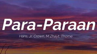 Para Paraan - (Lyrics/Music) Hans x | Jcrown x Thome x M-zhayt "para paraan ayan ka na naman"