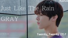 【高清中字】GRAY - Just Like The Rain(Twenty-Twenty OST)