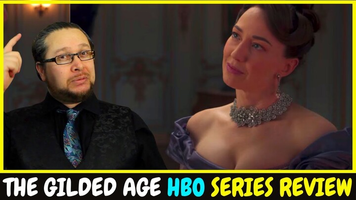 The Gilded Age HBO Series Review - 2022 - (Move Over Downton Abbey?!)