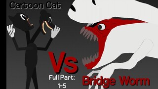 Cartoon Cat Vs Bridge Worm Full Part: 1-5 | Stick Nodes Animation | Jullianyuan21