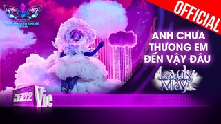 Hot: Lady Mây hát ca khúc mới Anh Chưa Thương Em Đến Vậy Đâu| The Masked Singer Vietnam [Live Stage]