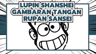 [Lupin ShanShei] Gambaran Tangan Rupan Sansei