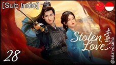 Stolen Love (2025) – Eps. 28 [Sub Indo]