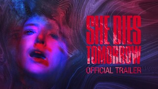 SHE DIES TOMORROW - Trailer