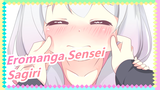 [Eromanga Sensei] Sagiri: I Don't Know Anyone Named Eromanga Sensei
