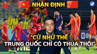 Đấu Việt Nam, PV Trung Quốc "Cầu Xin" Truyền Thông: "Như Thế Chỉ Có Thua Thôi"