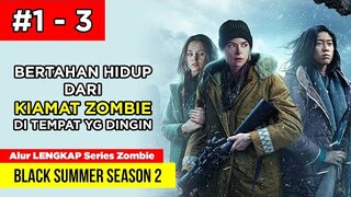 BERTAHAN HIDUP DARI KIAMAT ZOMBIE DI SALJU | Alur Cerita Film Zombie BS SEASON 2 (EPISODE 1 - 3)